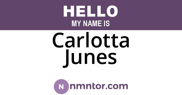 Carlotta Junes