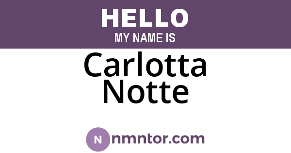 Carlotta Notte