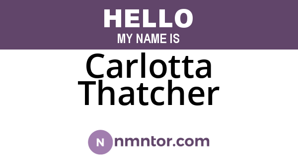 Carlotta Thatcher