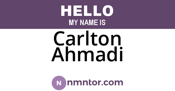 Carlton Ahmadi