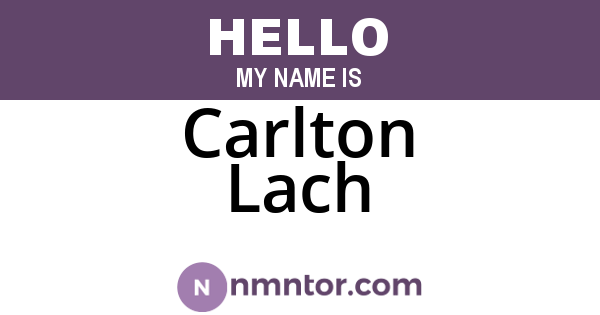 Carlton Lach