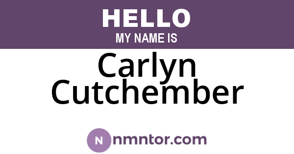 Carlyn Cutchember
