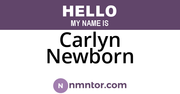Carlyn Newborn