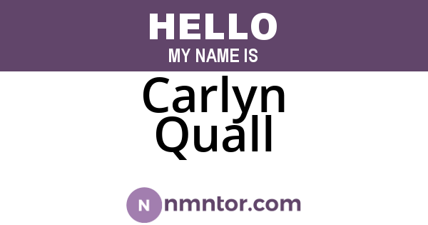 Carlyn Quall