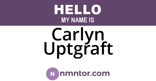 Carlyn Uptgraft