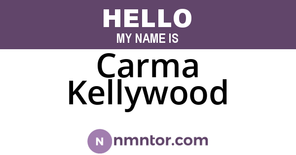 Carma Kellywood