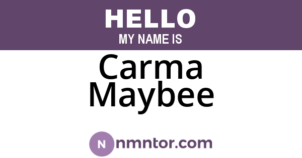 Carma Maybee