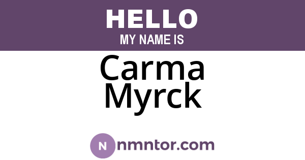 Carma Myrck