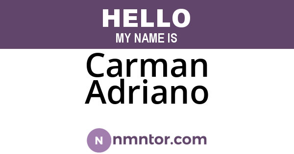 Carman Adriano