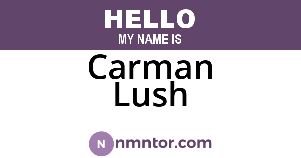 Carman Lush