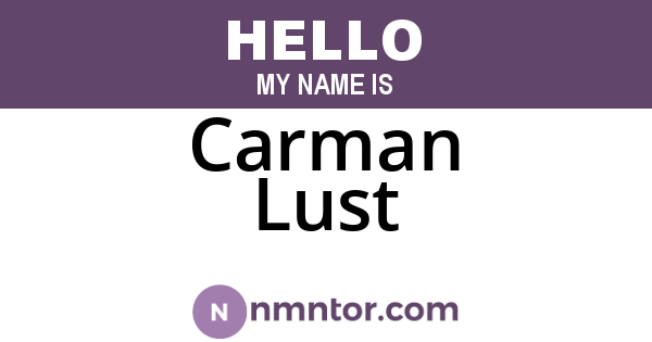 Carman Lust