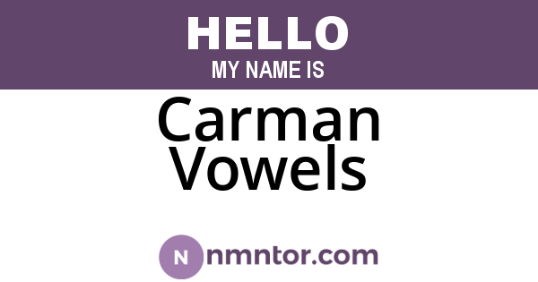 Carman Vowels
