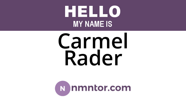 Carmel Rader