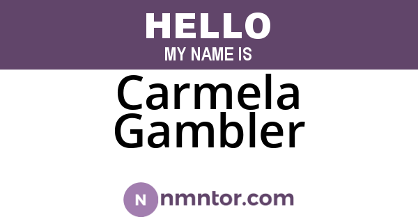 Carmela Gambler