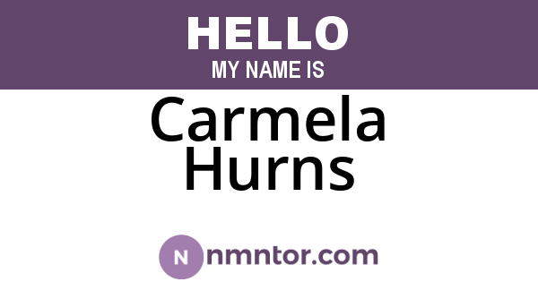 Carmela Hurns