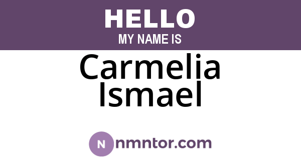 Carmelia Ismael