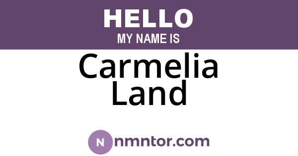 Carmelia Land