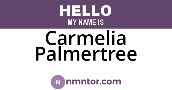 Carmelia Palmertree