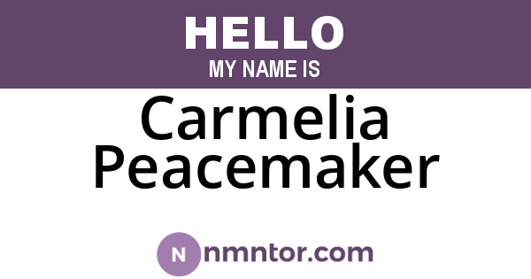 Carmelia Peacemaker