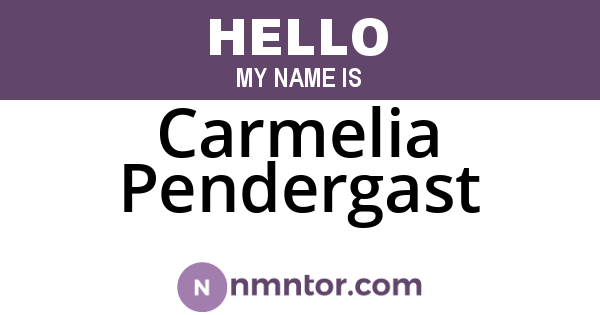 Carmelia Pendergast