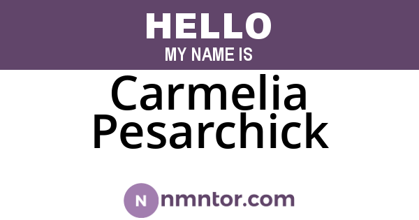 Carmelia Pesarchick