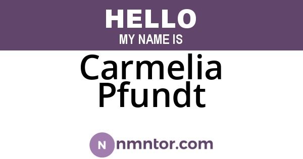 Carmelia Pfundt