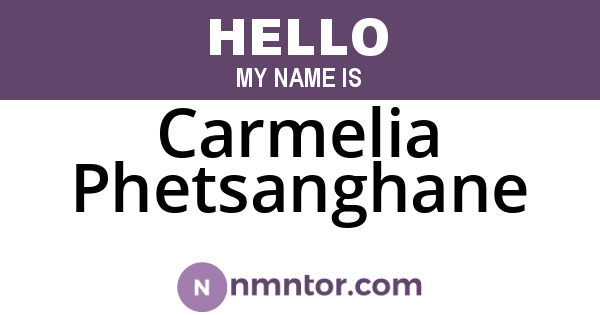 Carmelia Phetsanghane