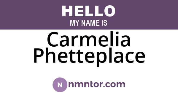 Carmelia Phetteplace