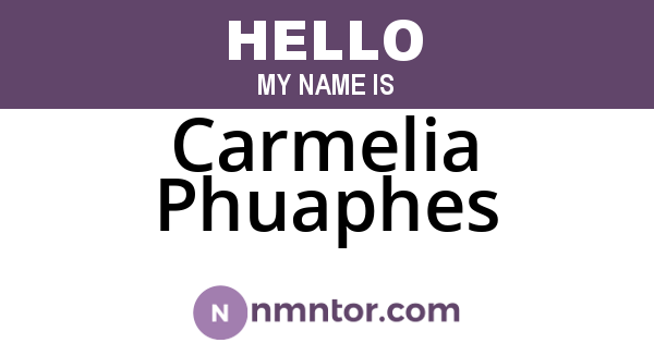 Carmelia Phuaphes