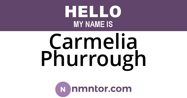 Carmelia Phurrough