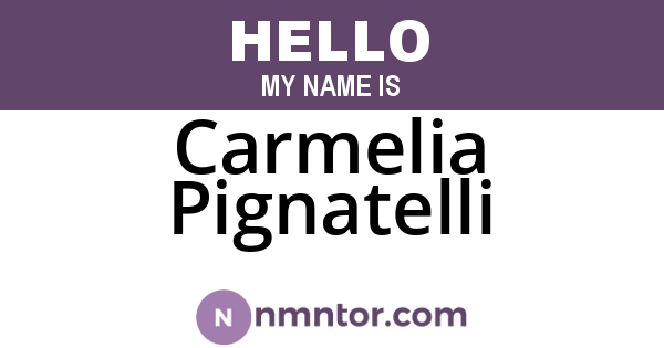 Carmelia Pignatelli