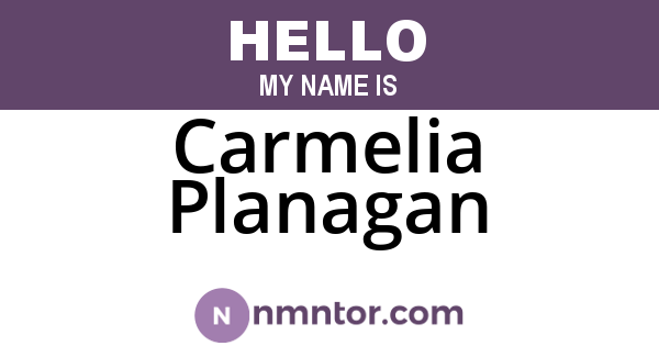 Carmelia Planagan