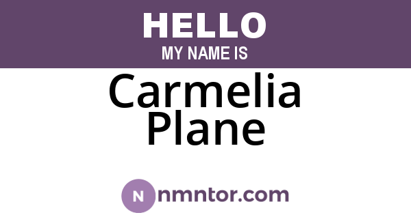 Carmelia Plane