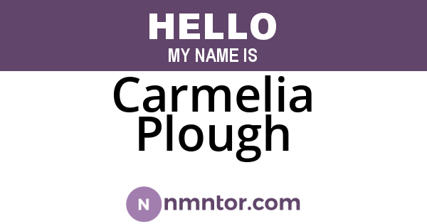 Carmelia Plough
