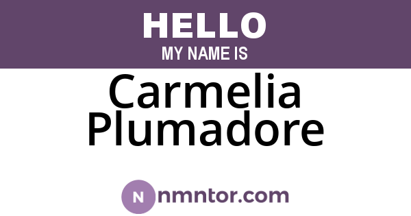 Carmelia Plumadore