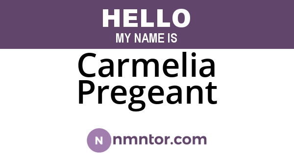 Carmelia Pregeant