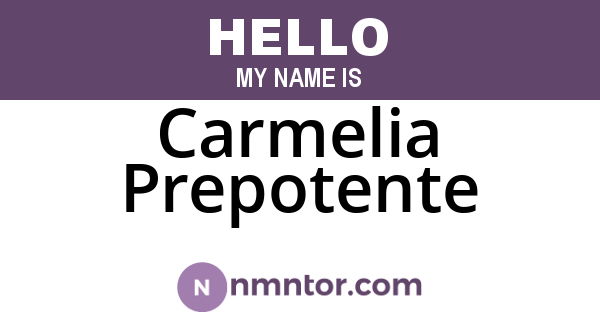 Carmelia Prepotente