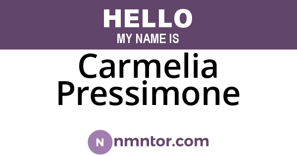 Carmelia Pressimone