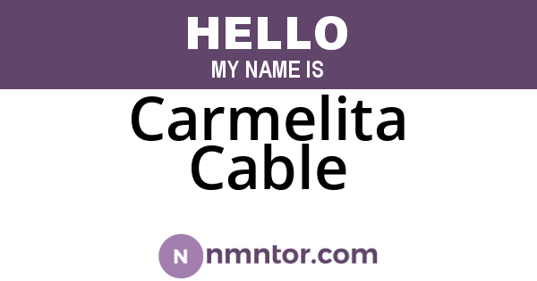 Carmelita Cable