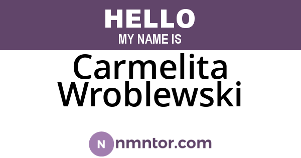 Carmelita Wroblewski