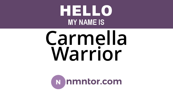 Carmella Warrior