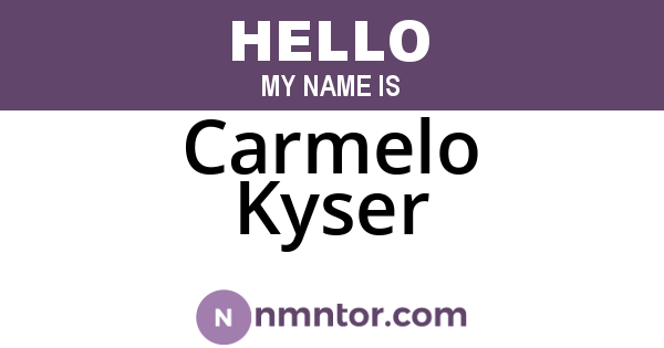 Carmelo Kyser