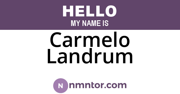 Carmelo Landrum