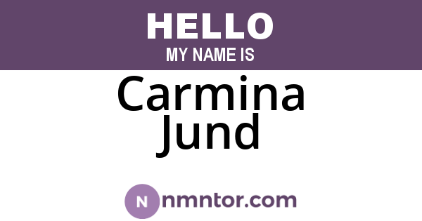 Carmina Jund