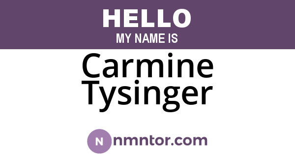 Carmine Tysinger