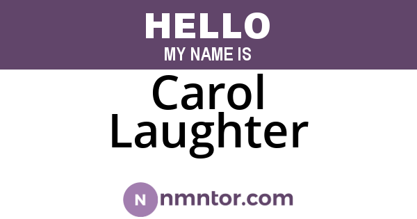 Carol Laughter