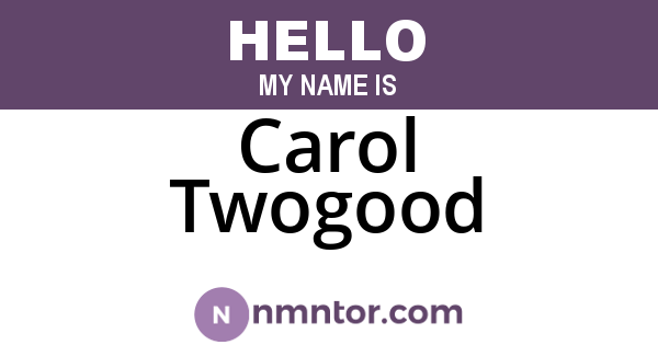 Carol Twogood