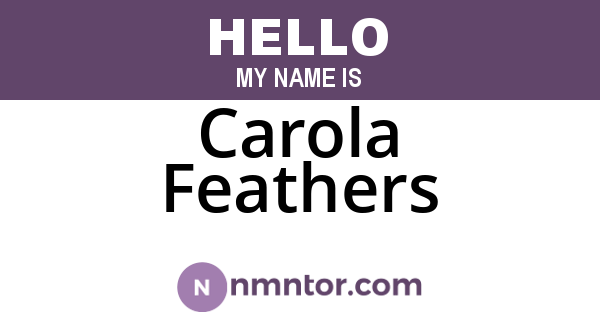 Carola Feathers