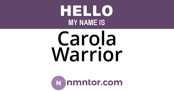 Carola Warrior
