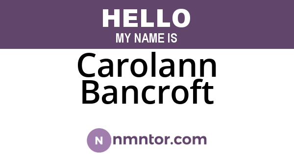 Carolann Bancroft
